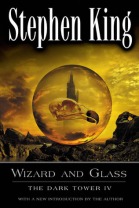 Wizard and Glass by Stephen King; The Dark Tower